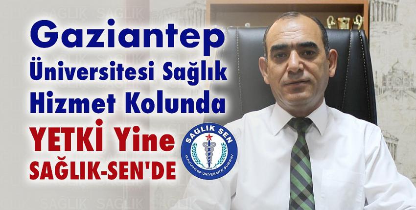 Gaziantep Üniversitesi Sağlık Hizmet kolunda YETKİ Yine SAĞLIK-SEN