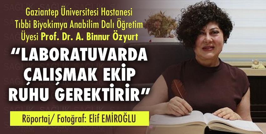 “Laboratuvarda Çalışmak Ekip Ruhu Gerektirir”