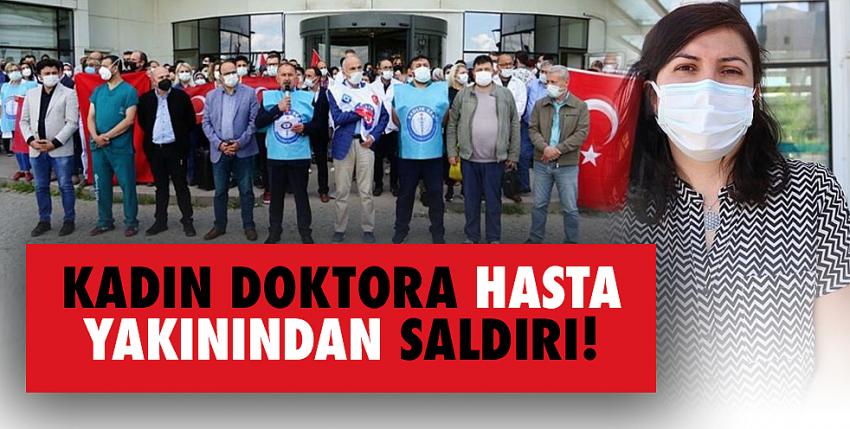 Kadın Doktora Hasta Yakınından Saldırı!