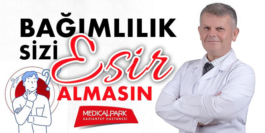 Bağımlılık Sizi Esir Almasın