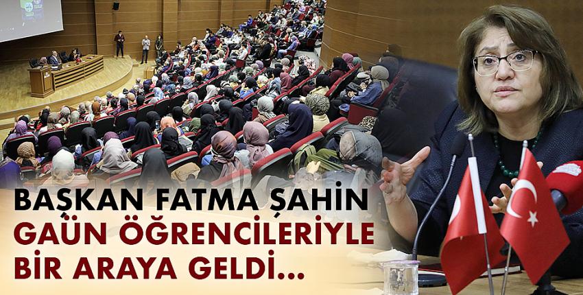 Başkan Fatma Şahin GAÜN Öğrencileriyle Bir Araya Geldi