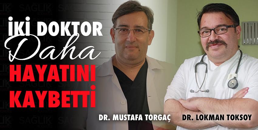 2 Doktor daha hayatını kaybetti