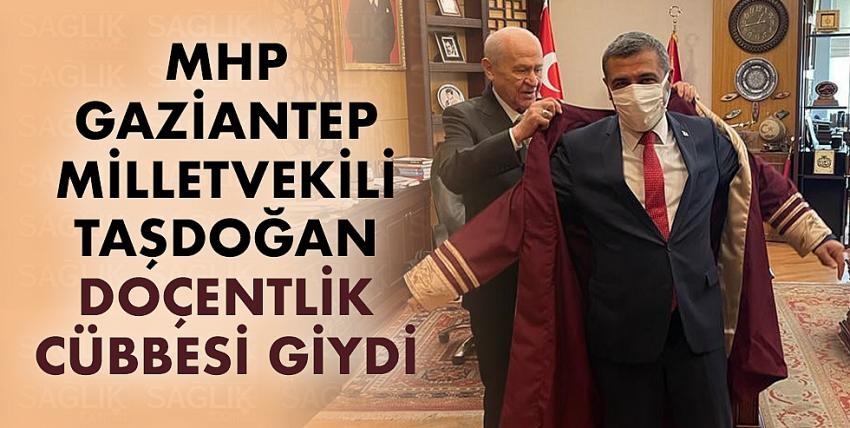 MHP Gaziantep Milletvekili Taşdoğan doçentlik cübbesi giydi