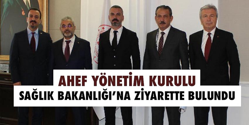 AHEF Yönetim Kurulu Sağlık Bakanlığı’na Ziyarette Bulundu