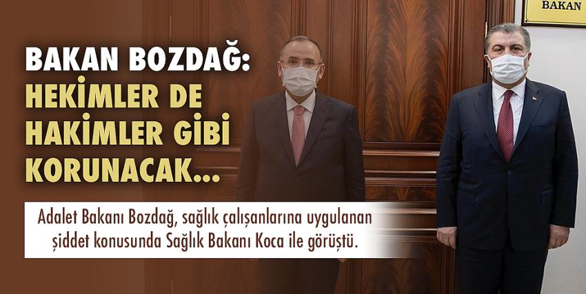 Bakan Bozdağ: Hekimler de hakimler gibi korunacak