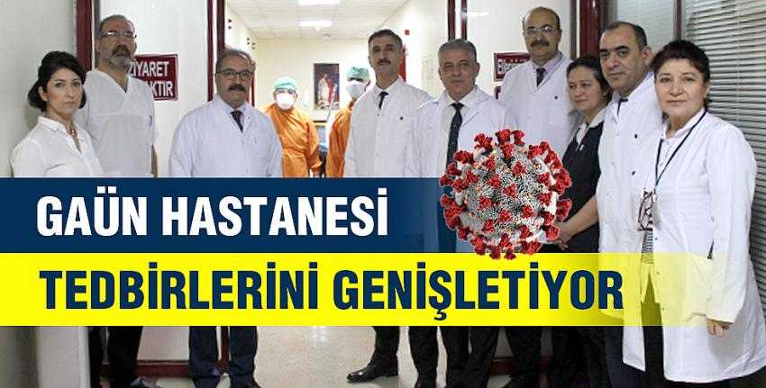 Gaün Hastanesi Tedbirlerini Genişletiyor