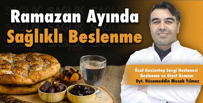 Ramazan Ayında Sağlıklı Beslenme 