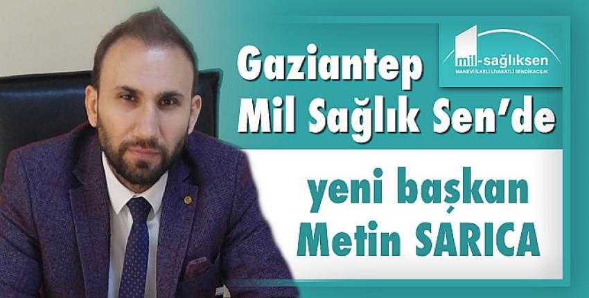 Gaziantep Mil Sağlık Sen’de yeni başkan Metin SARICA