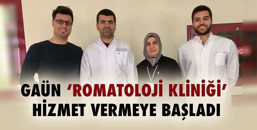 GAÜN ‘Romatoloji Kliniği’ hizmet vermeye başlamıştır 