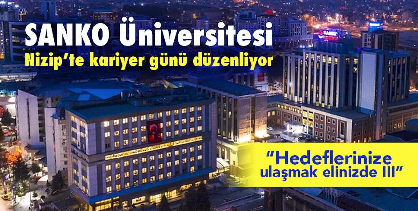 SANKO Üniversitesi Nizip’te kariyer günü düzenliyor 