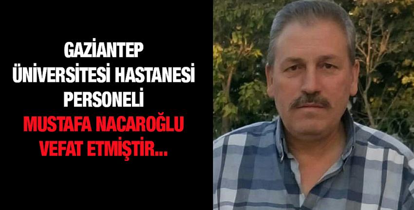 GAÜN Hastanesi Personeli Mustafa Nacaroğlu vefat etmiştir...