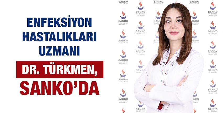 Enfeksiyon Hastalıkları Uzmanı Dr. Türkmen, SANKO’da